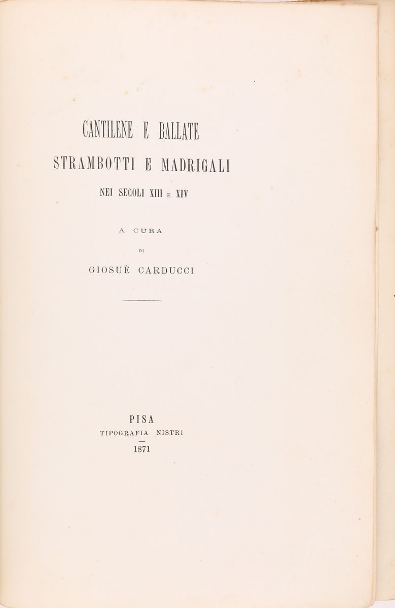 Giosuè Carducci (a Cura Di). Cantilene e Ballate, Strambotti e Madrigali nei Secoli XIII e XIV