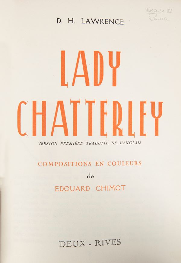 D.H. Lawrence - Lady Chatterley. Version première traduite de l'anglais. Compositions en coluleurs de Edouard Chimot