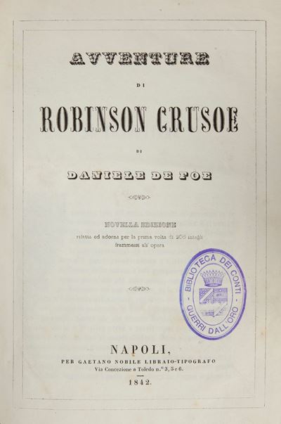 Daniel Defoe - Avventure di Robinson Crusoe. Novella Edizione Rifatta ed Adorna per la Prima Volt...