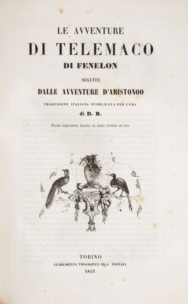 Fenelon. François de Salignac de La Mothe-Fénelon - Le avventure di Telemaco Seguite dalle avventure d'Aristonoo (ILLUSTRATO DELL'800)