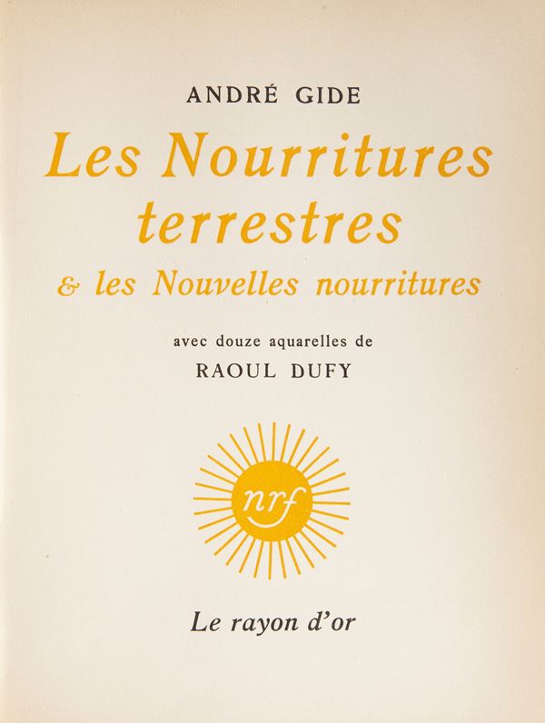 André Gide - Le Nourritures terrestres & les Nouvelles nourritures Avec douze aquarelles de Raoul Dufy
