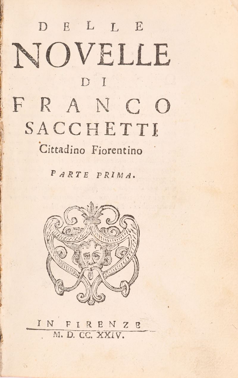 Franco Sacchetti - Delle Novelle di Franco Sacchetti Cittadino fiorentino. Parte prima Parte Seco...