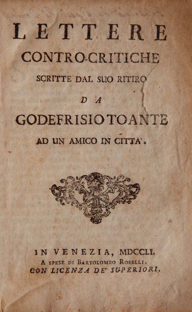 Pietro Chiari. Lettere Contro-critiche Scritte dal Suo Ritiro da Godefrisio Toante Ad un Amico in...