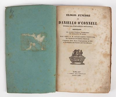 Gioacchino Ventura. Elogio Funebre di Daniello o'connell Membro del Parlamento Britannico Recitat...
