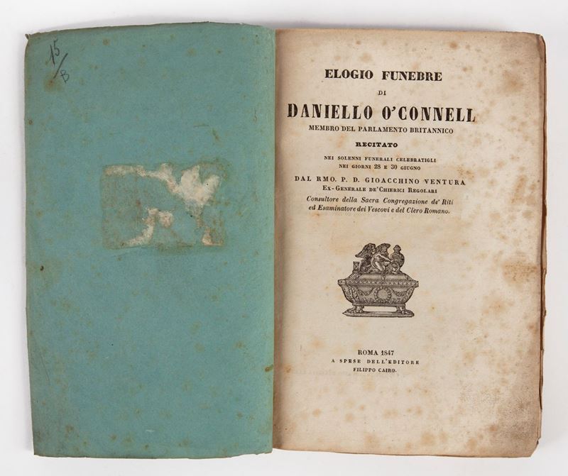 Gioacchino Ventura. Elogio Funebre di Daniello o'connell Membro del Parlamento Britannico Recitat...