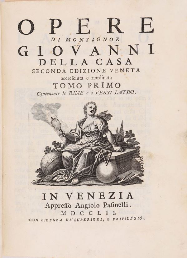 Monsignor Giovanni della Casa. Opere Seconda edizione veneta accresciuta e riordinata