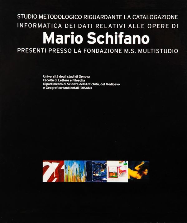 Mario Schifano. Archivio delle Opere di Mario Schifano catalogate