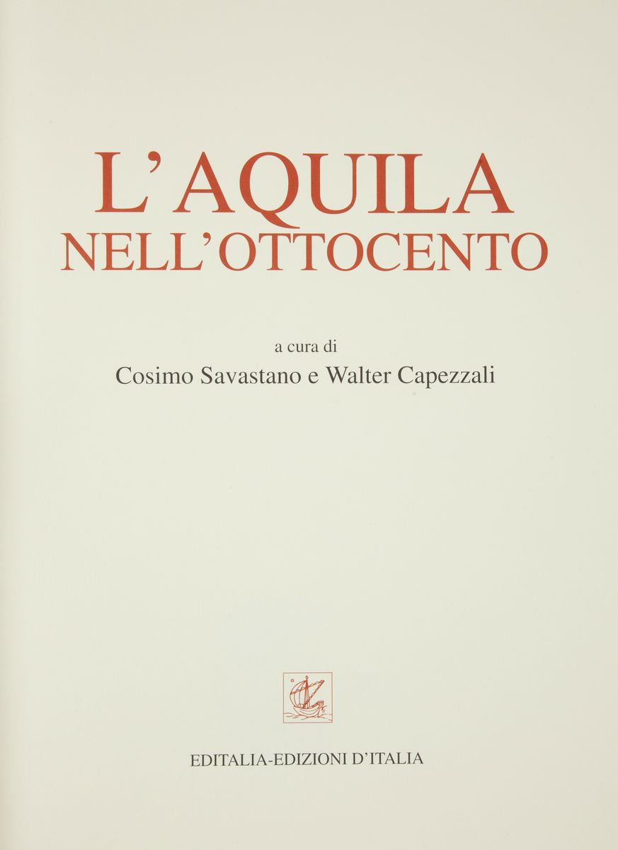 L'aquila Nell'ottocento, a Cura di Cosimo Savastano e Walter Capezzali