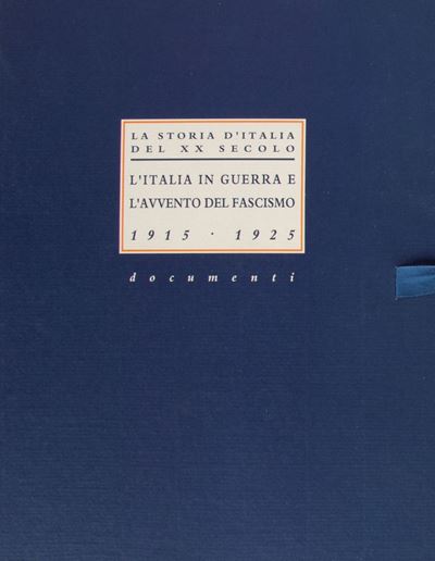 La Storia Dell'italia del XX Secolo. L'italia in Guerra e L'avvento del Fascismo 1915-1925
