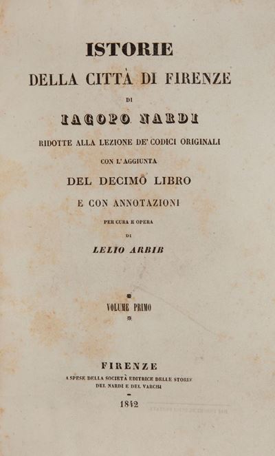 Iacopo Nardi. Istorie della Città di Firenze a Cura di Lelio Arbib