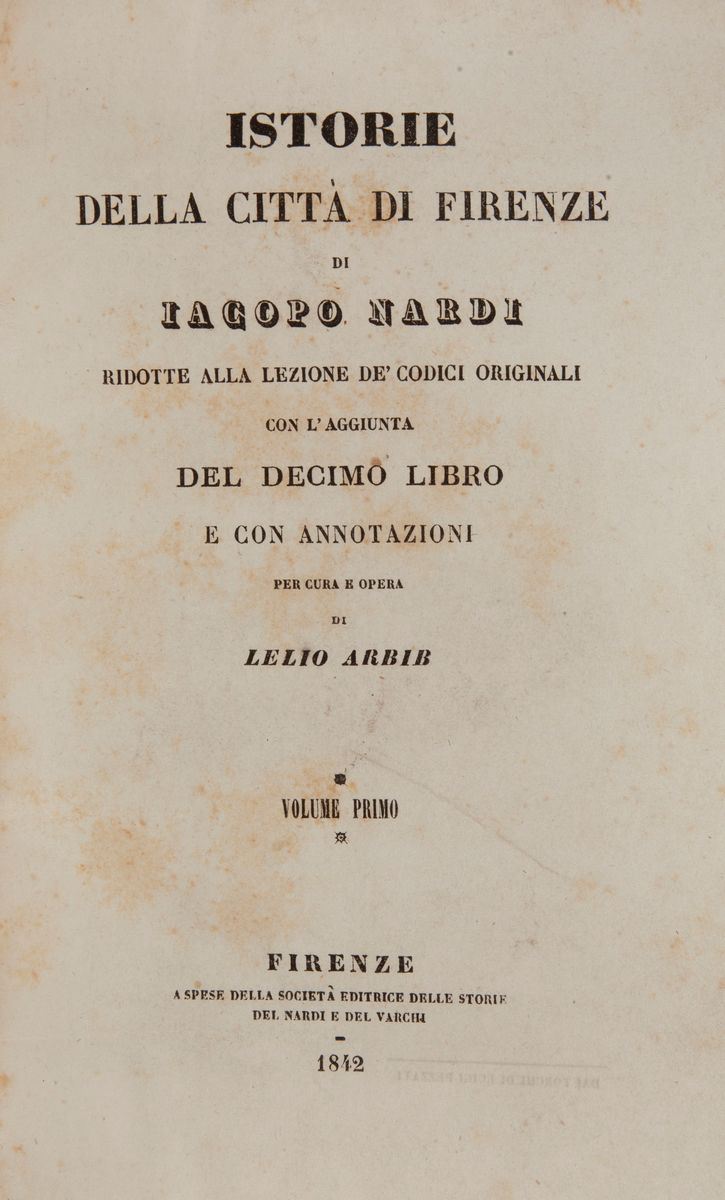 Iacopo Nardi. Istorie della Città di Firenze a Cura di Lelio Arbib