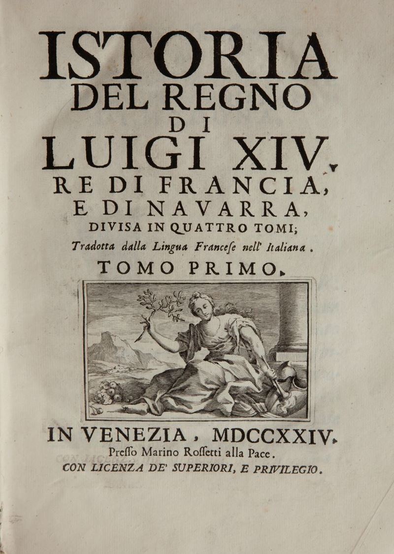 [henry Philippe De Limiers]. Istoria del Regno di Luigi XIV Re di Francia e di Navarra Divisa in ...