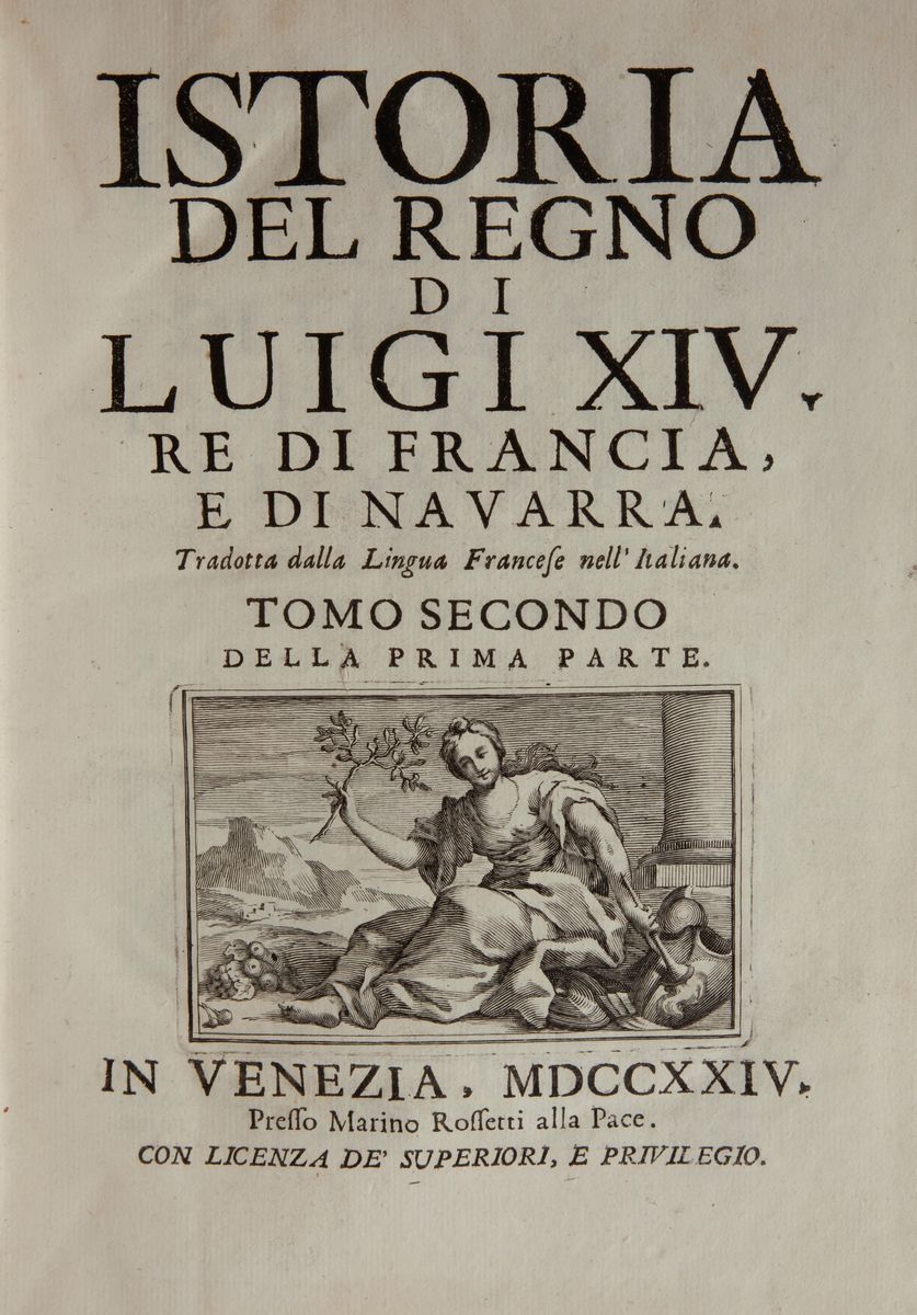 [henry Philippe De Limiers]. Istoria del Regno di Luigi XIV Re di Francia e di Navarra Divisa in ...
