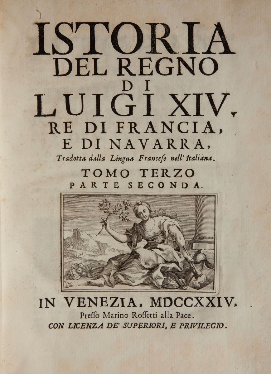 [henry Philippe De Limiers]. Istoria del Regno di Luigi XIV Re di Francia e di Navarra Divisa in ...