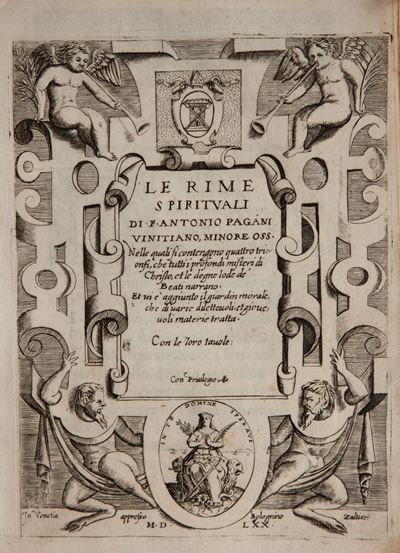 Antonio Pagani. le Rime Spirituali nelle Quali Si Contengono Quattro Trionfi, che Tutti i Profond...