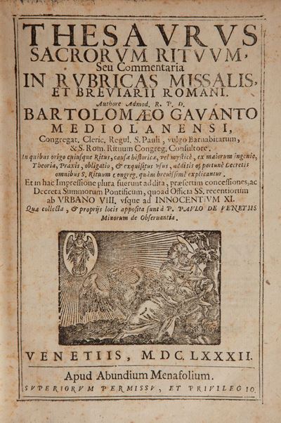 Bartolomeo Gavanto, 1) Thesaurus Sacrorum Rituum Seu Commentaria in Rubricas Missalis Et Breviari...