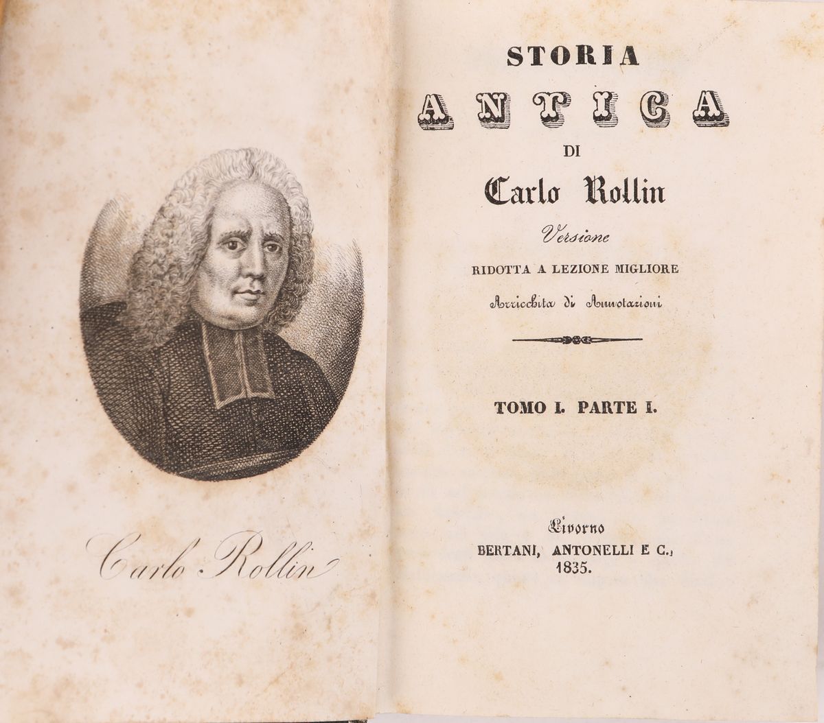 Carlo Rollin. Storia Antica Versione Ridotta a Lezione Migliore Arricchita di Annotazioni