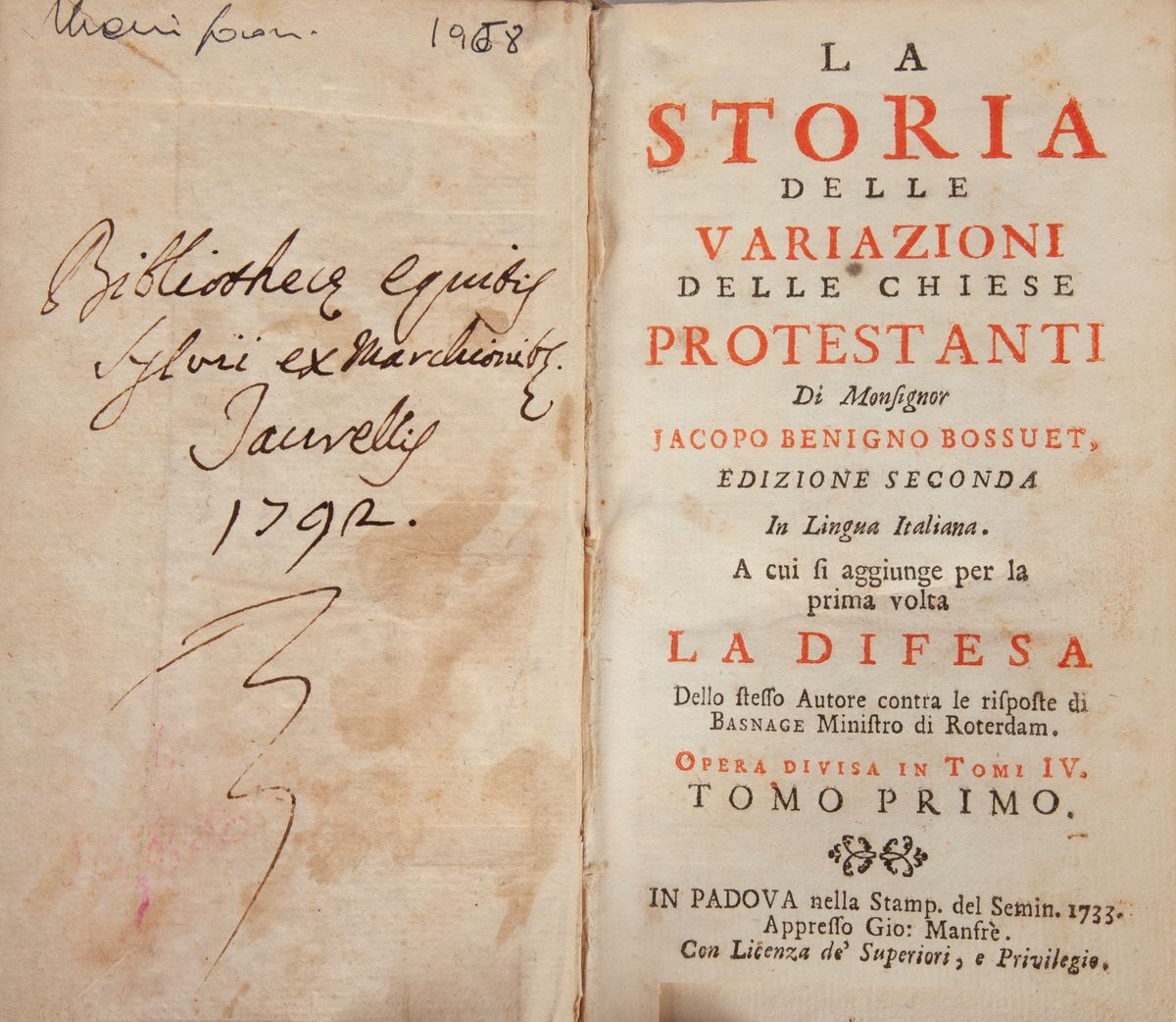 Jacopo Benigno Bossuet. la Storia delle Variazioni delle Chiese Protestanti - Difesa della Storia...