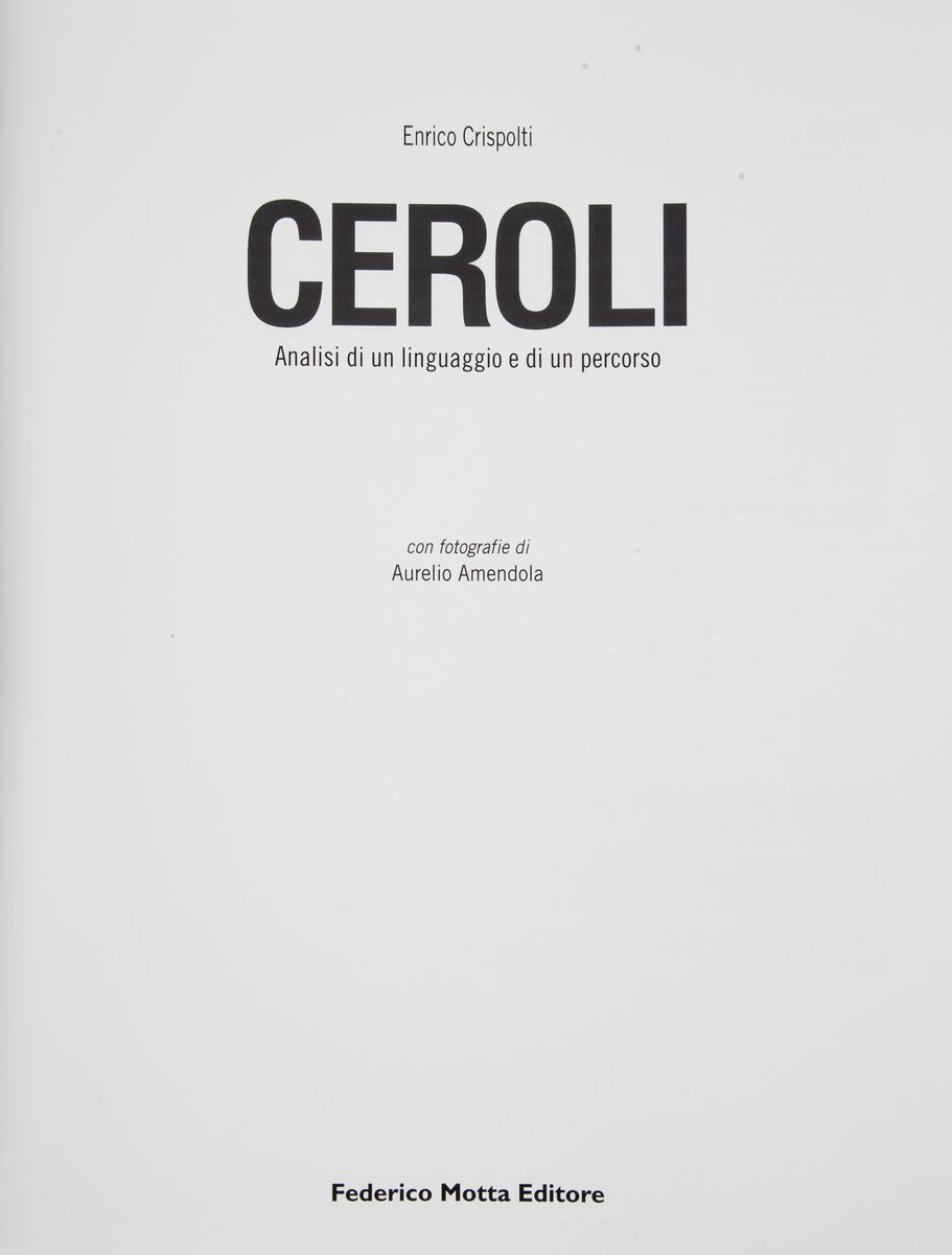 Enrico Crispolti. Ceroli, Analisi di un Linguaggio e di un Percorso
