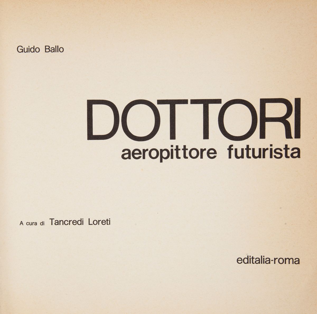 Guido Ballo,tancredi Loreti. Dottori Aeropittore Futurista. con Dedica Autografa Dell'artista