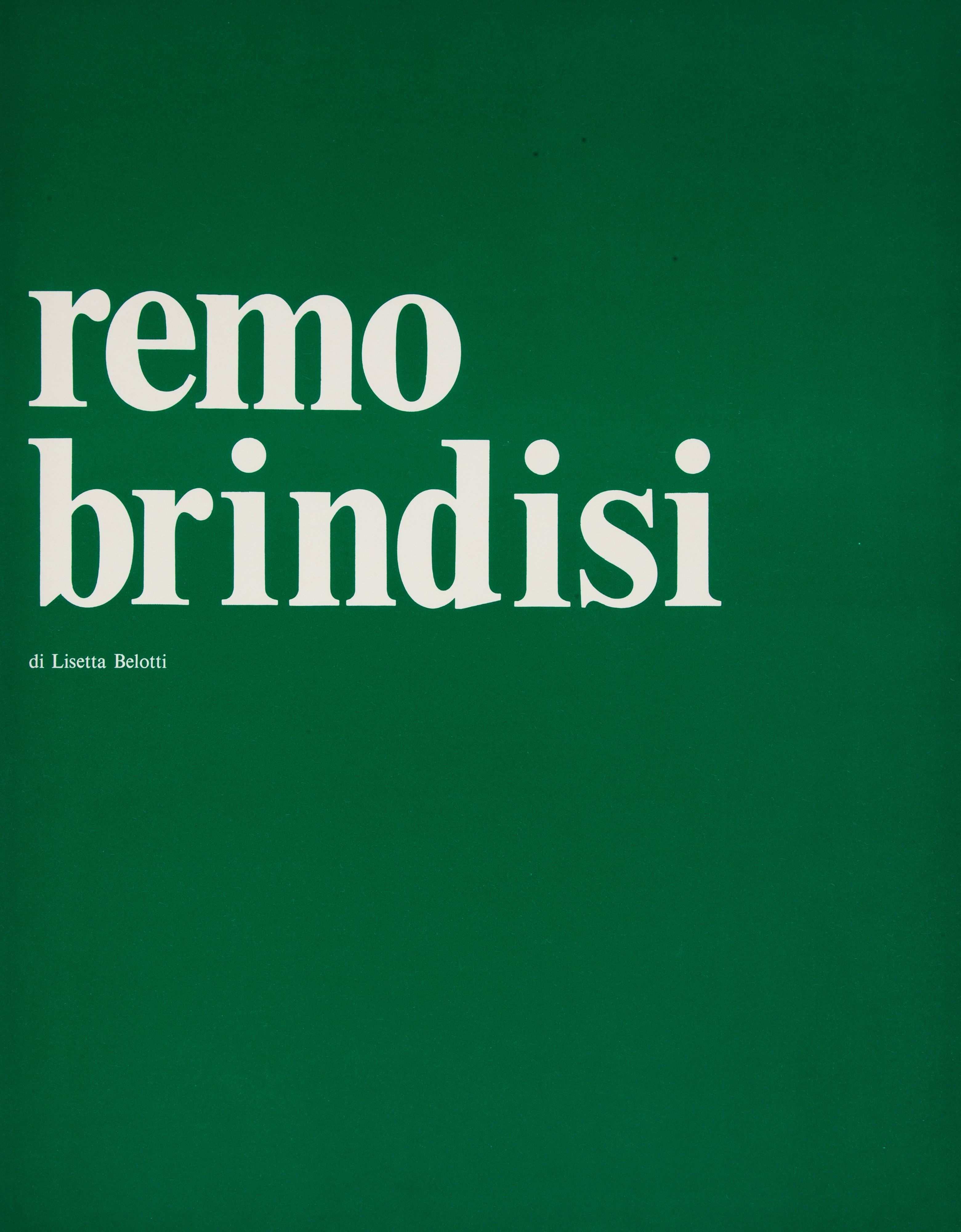 Belotti Lisetta. Remo Brindisi, Ipotesi per un Profilo. con Dedica Autografa del Maestro Brindisi