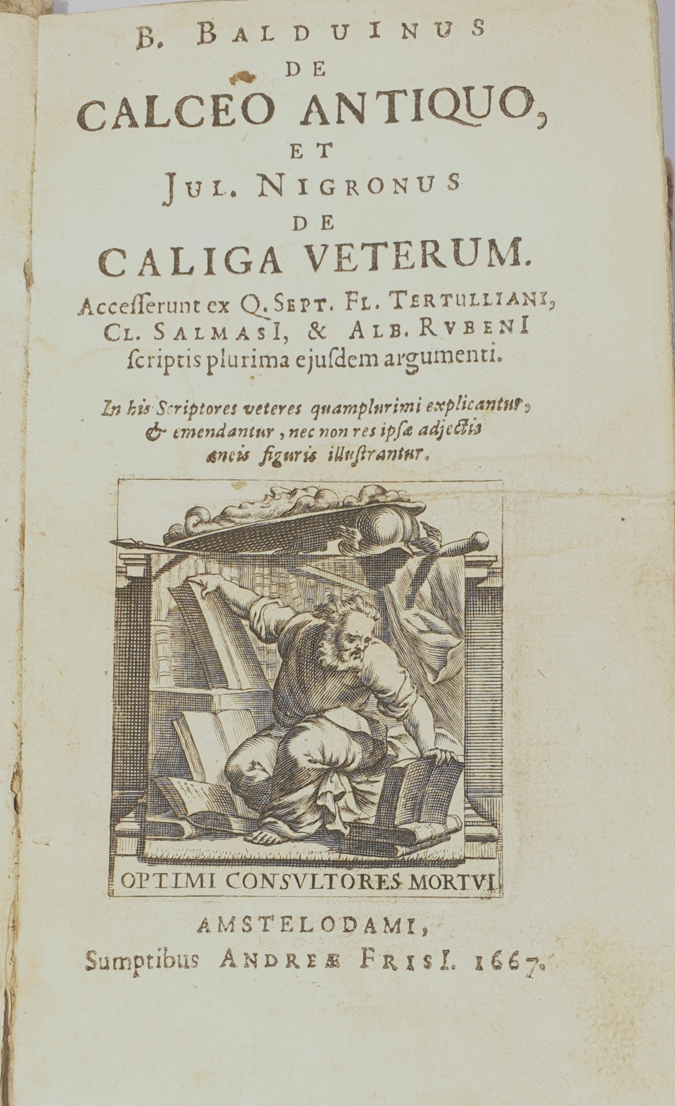 Benedictus Balduinus - De Calceo Antiquo; Julius Nigronus - De Caliga Veterum 2 Volumi Legati in ...