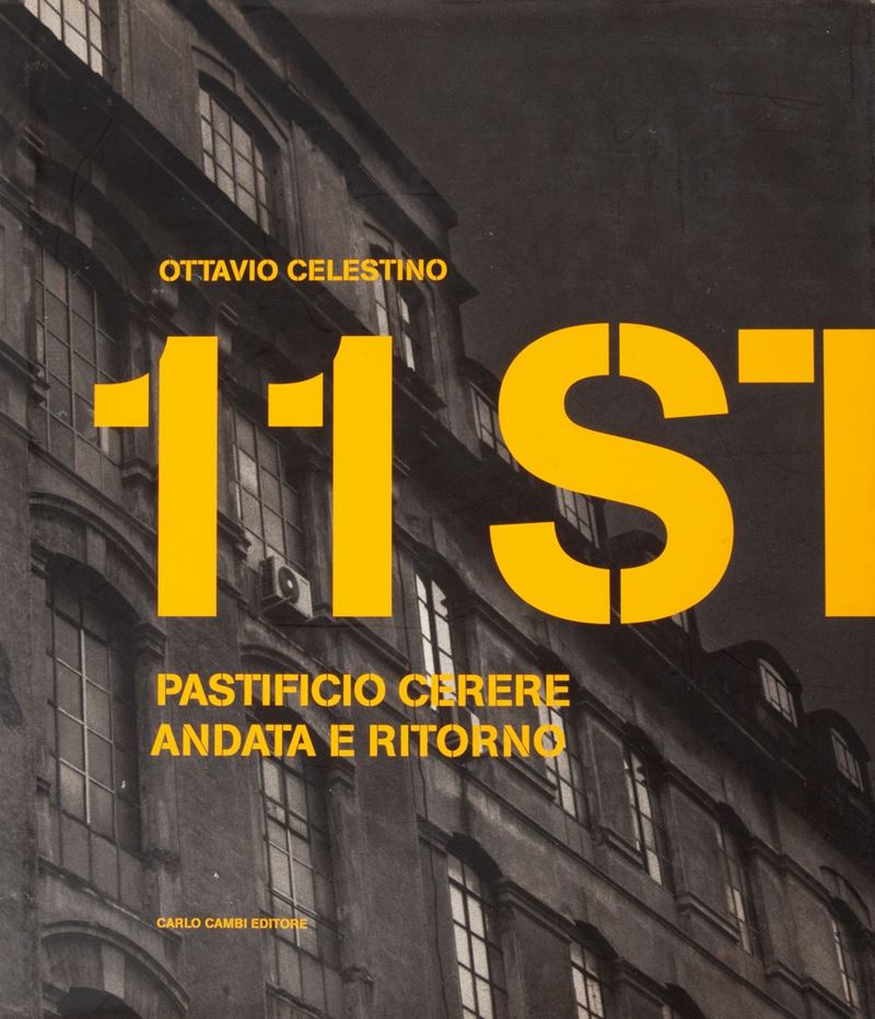 Ottavio Celestino. 11 Storie Pastificio Cerere Andata e Ritorno
