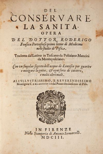 Federico Fonseca. del Conservare la Sanità Opera Tradotta dal Latino in Toscano da Poliziano Manc...