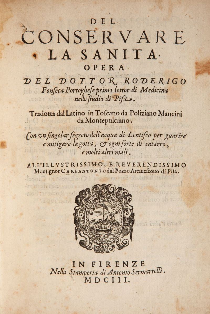 Federico Fonseca. del Conservare la Sanità Opera Tradotta dal Latino in Toscano da Poliziano Manc...