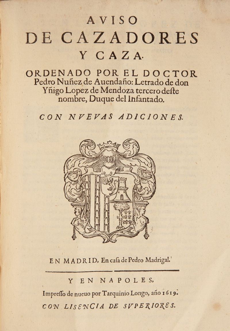 Pedro Nuñez De Avendaño - Aviso De Cazadores Y Caza. Ordenado Por El Doctor Pedro Nuñez De Avenda...