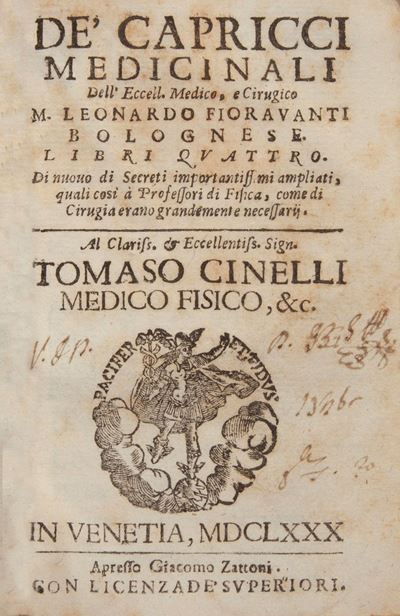 Leonardo Fioravanti. De' Capricci Medicinali Libri Quattro. di Nuovo di Secreti Importantissimi A...