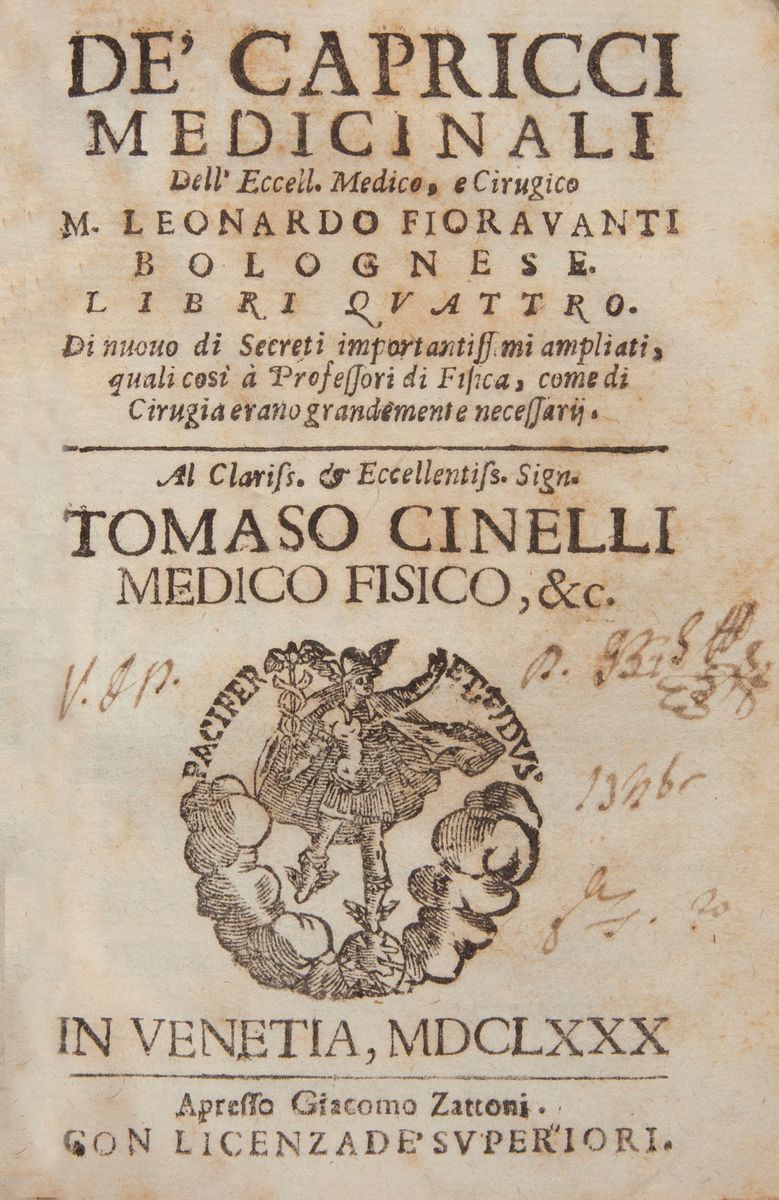 Leonardo Fioravanti. De' Capricci Medicinali Libri Quattro. di Nuovo di Secreti Importantissimi A...
