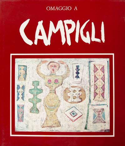 Raffaele De Grada, Franco Russoli Et Alia. Omaggio a Campigli