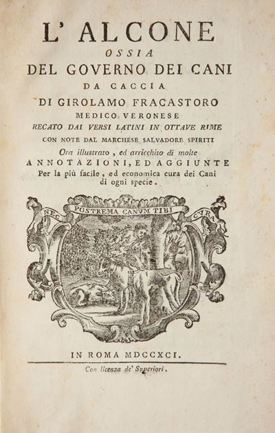 Girolamo Fracastoro - L'alcone Ossia del Governo dei Cani da Caccia. Recato in Versi Latini in Ot...