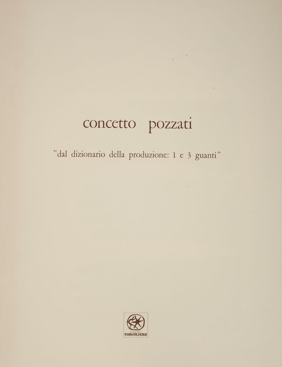 Concetto Pozzati - Dal Dizionario della Produzione - uno e Tre Guanti