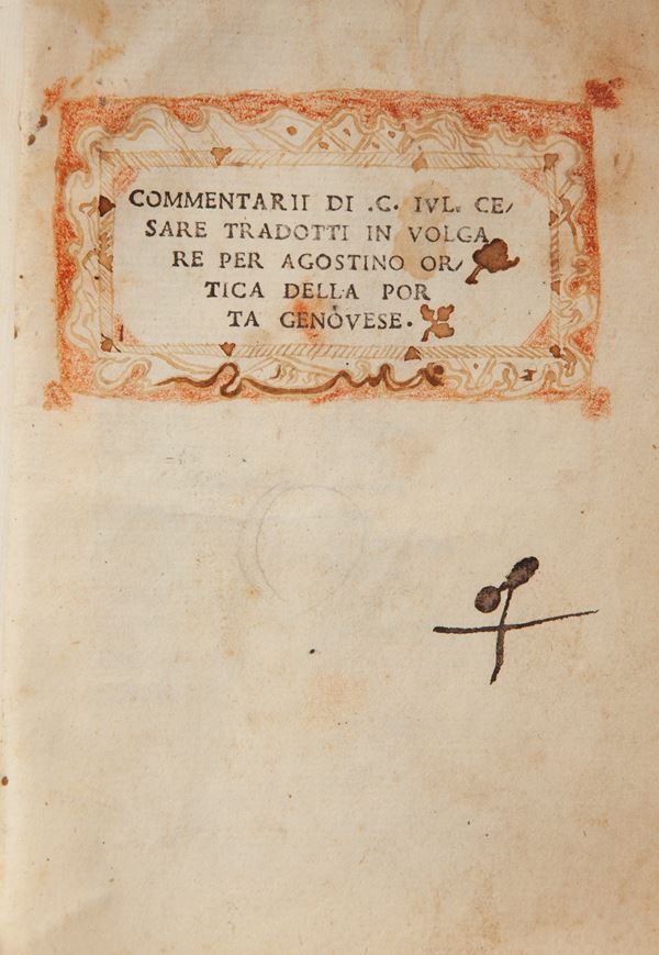 Commentarii di C. Iul. Cesare Tradotti in volgare per Agostino Ortica Della Porta genovese