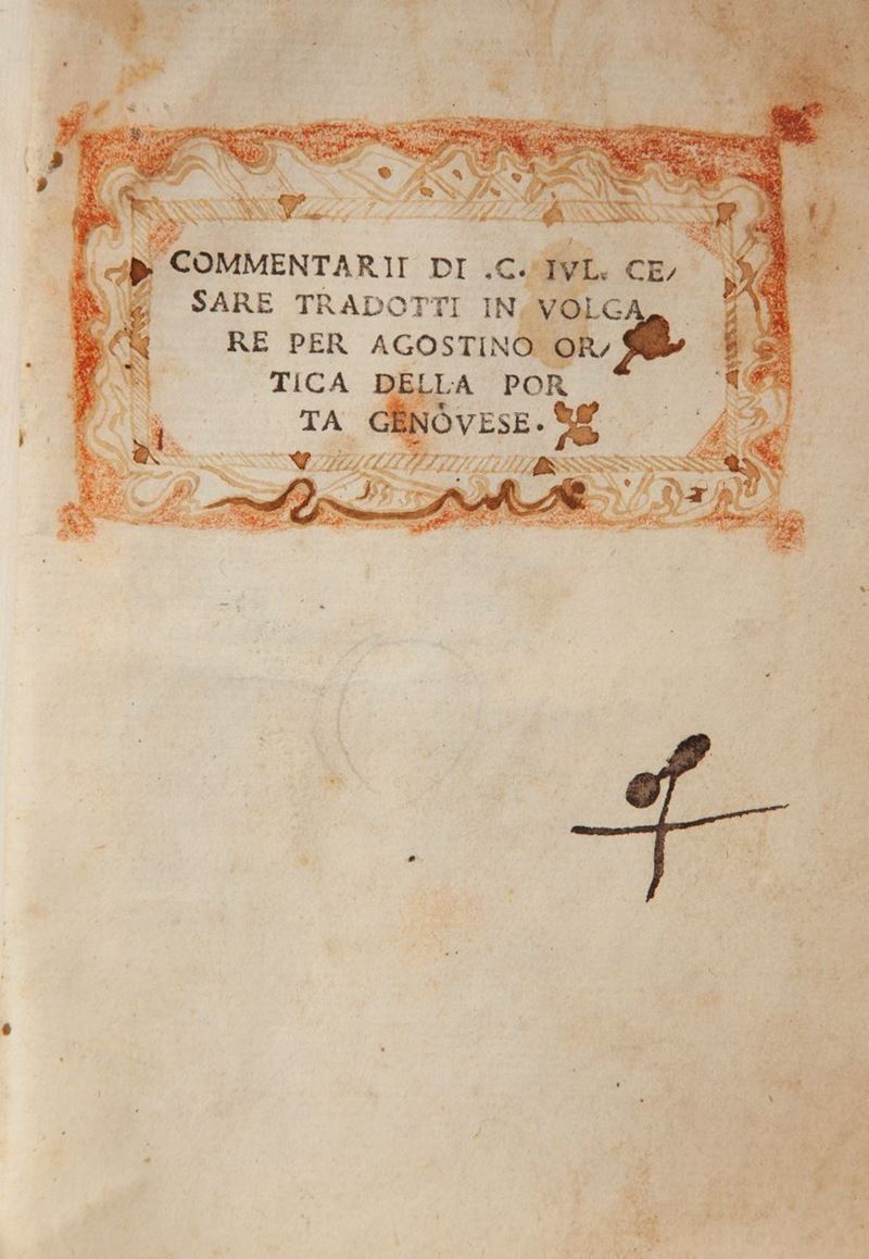 Commentarii di C. Iul. Cesare Tradotti in Volgare per Agostino Ortica della Porta Genovese