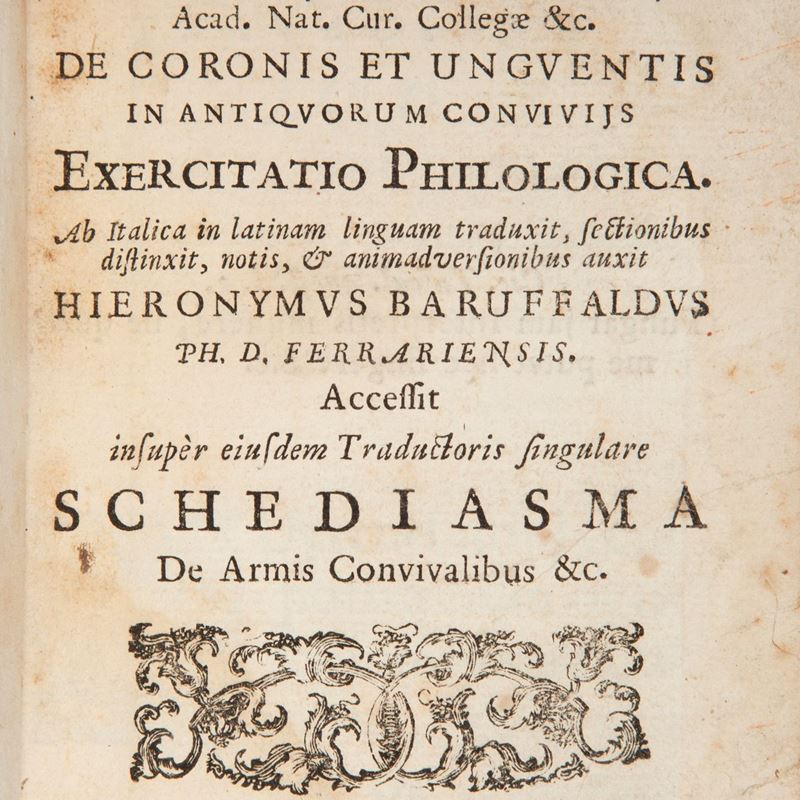 Josephi Lanzoni - De Coronis Et Unguentis in Antiquorum Conviviis Exercitatio Philologica