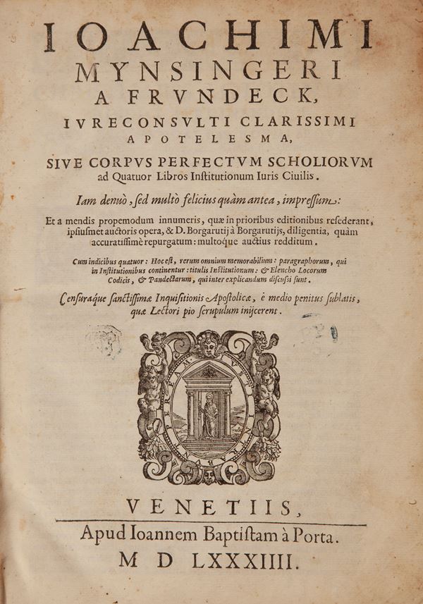 Ioachimi Minsingeri a Frundeck. Apotelesma, sive corpus perfectum scholiorum ad Quatuor Libro Institutionum Iuris Civilis