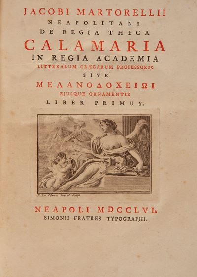 Giacomo Martorelli - Jacobi Martorellii Neapolitani in Regia Academia De Regia Theca Calamaria. L...