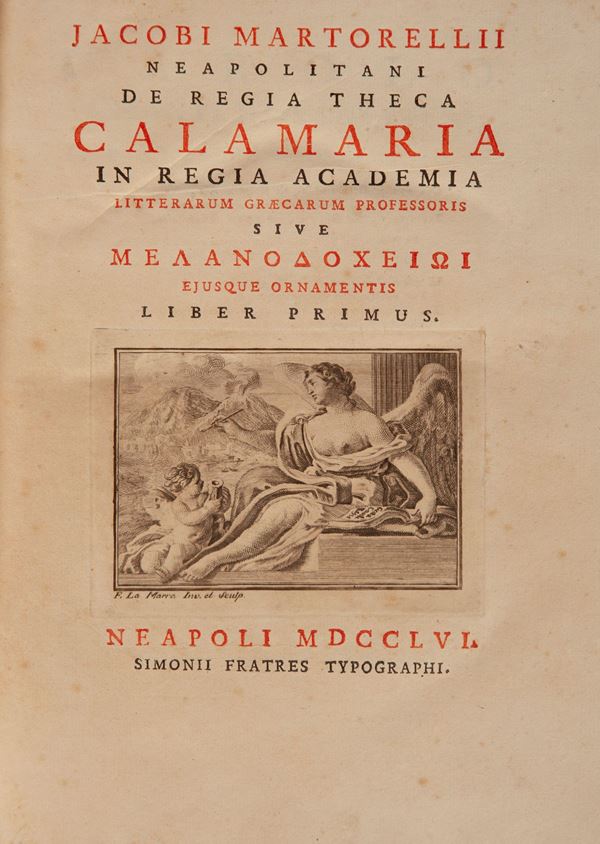 Giacomo Martorelli - Jacobi Martorellii Neapolitani in Regia Academia De Regia Theca Calamaria. Libro primo e Libro secondo