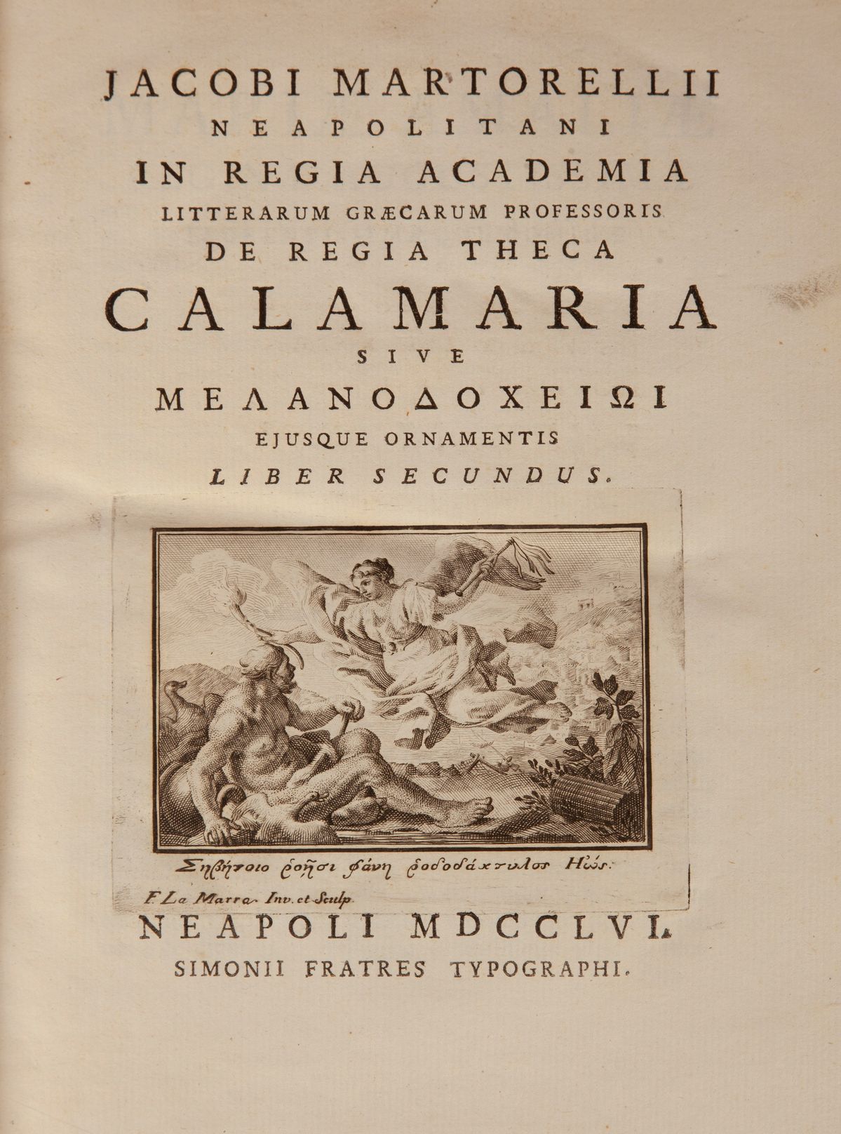 Giacomo Martorelli - Jacobi Martorellii Neapolitani in Regia Academia De Regia Theca Calamaria. L...