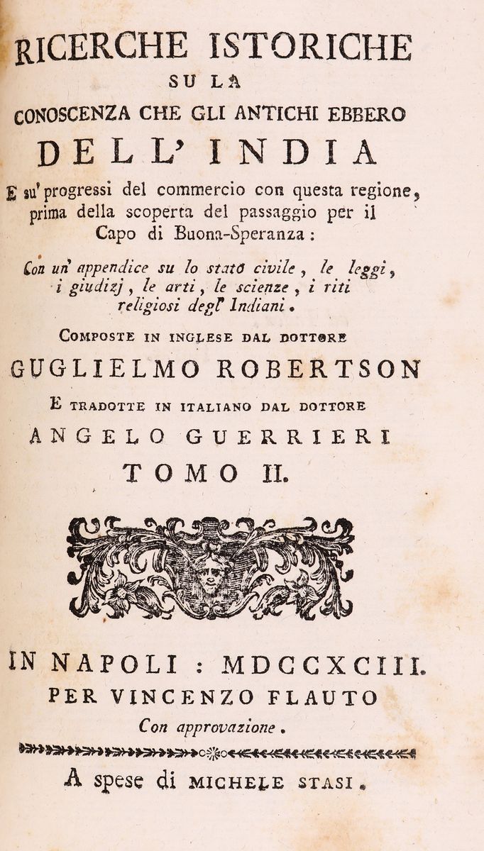 Guglielmo Robertson. Ricerche Istoriche su la Conoscenza che gli Antichi Ebbero Dell'india
