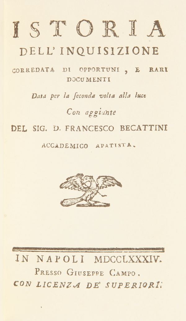 Ristampa anastatica dell'edizione Campo Napoli 1784: Istoria dell'inquisizione del sig. Francesco Becattini