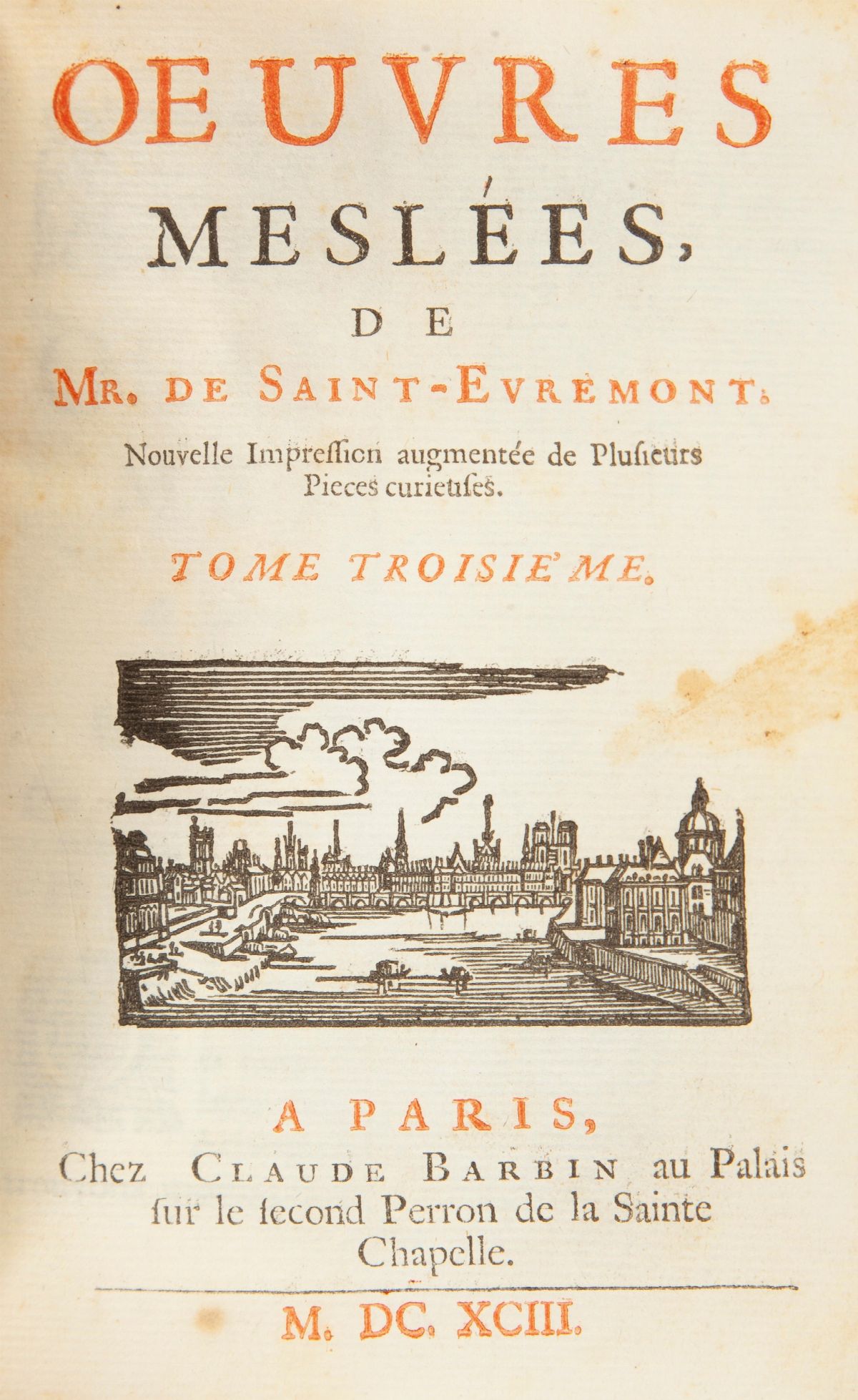 Charles de Marguetel de Saint-Denis De Saint Evremont - Oeuvres Meslées. Nouvelle Impression augm...