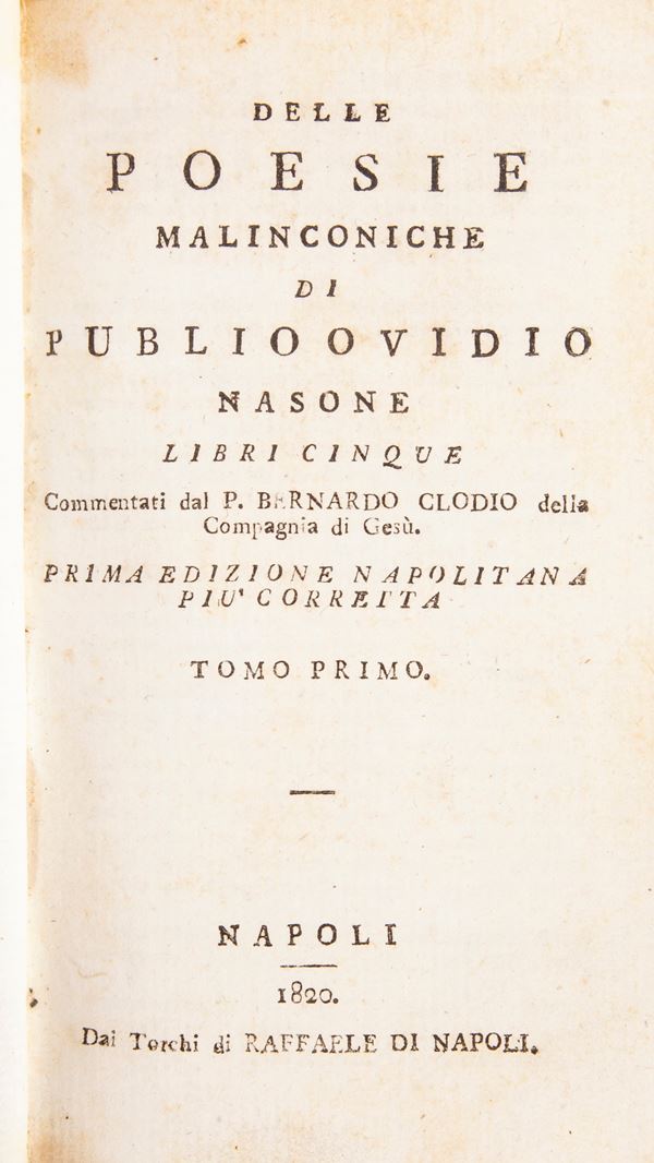 Publio Ovidio Nasone. Poesie malinconiche. Libri cinque Commentati da Bernardo Clodio.