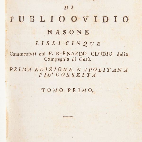 Publio Ovidio Nasone. Poesie malinconiche. Libri cinque Commentati da Bernardo Clodio.