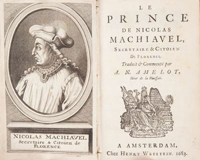 Le Prince De Nicolas Machiavel Secretaire & Citoien De Florence Traduit & Commenté Par A.n. Amelo...