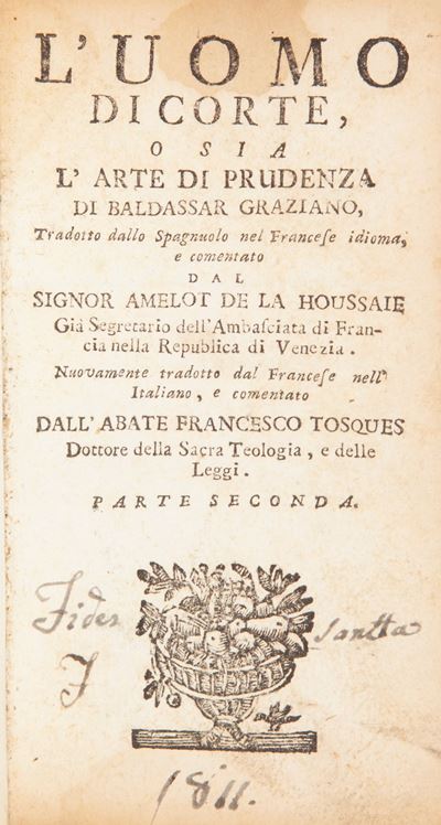 Baldassarre Graziano - L'uomo di Corte o Sia L'arte di Prudenza. Tradotto dallo Spagnuolo nel Fra...