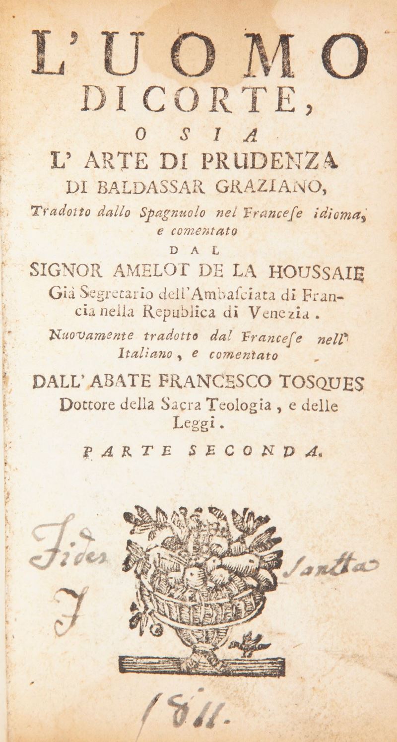 Baldassarre Graziano - L'uomo di Corte o Sia L'arte di Prudenza. Tradotto dallo Spagnuolo nel Fra...